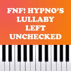 FNF! Hypno's Lullaby - Left Unchecked (Piano Version) - Single by Dario D'Aversa album reviews, ratings, credits