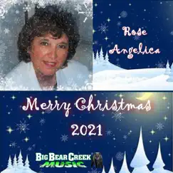 Rose Angelica, Merry Christmas 2021 - Single by Rose Angelica album reviews, ratings, credits