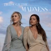 Through The Madness, Vol. 1 by Maddie & Tae album lyrics