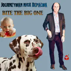 Bite the Big One - Single by Journeyman - Nick DePalma album reviews, ratings, credits