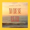 NO ME SE RAJAR (feat. WEROS EL LOCO) - Single album lyrics, reviews, download