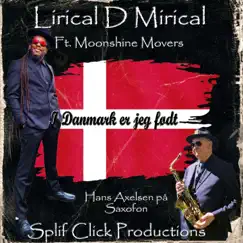 I Danmark er jeg født (feat. Hans Axelsen & Moonshine Movers) - Single by Lirical D Mirical album reviews, ratings, credits
