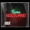 Turno Nocturno album lyrics, reviews, download