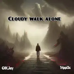 Cloudy Walk Alone Song Lyrics