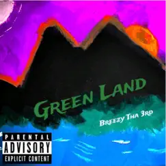 Green Land - EP by Breezy Tha 3rd album reviews, ratings, credits