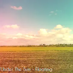 Floating - EP by Under The Sun album reviews, ratings, credits