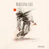 Beautiful Lies (feat. Lil Day & Funder) - Single album lyrics, reviews, download