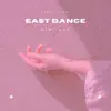 East Dance (feat. Sharif Bedak) - Single album lyrics, reviews, download