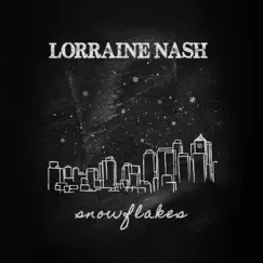 Snowflakes - Single by Lorraine Nash album reviews, ratings, credits