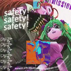 Safety! (feat. Prkr Blu, Pip, Venthan, Crusey & Permafrost) Song Lyrics