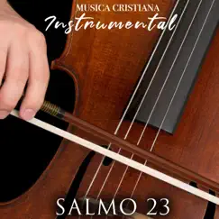 Salmo 23 by MUSICA CRISTIANA INSTRUMENTAL album reviews, ratings, credits