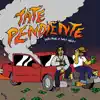 Tate Pendiente (feat. Goldchains & Pochi) - Single album lyrics, reviews, download