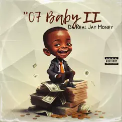 “07 Baby II by Da Real Jay Money album reviews, ratings, credits