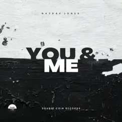 You & Me - Single by Nazdak Jones album reviews, ratings, credits