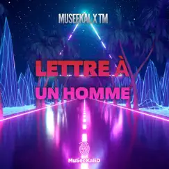 Lettre à un homme (feat. T.M.) Song Lyrics