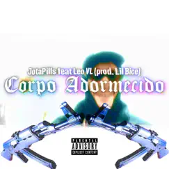 Corpo Adormecido - Single by Leo VL, JotaPills & prodbyxbs album reviews, ratings, credits