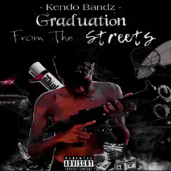 Graduation from the Streets by Kendo Bandz album reviews, ratings, credits