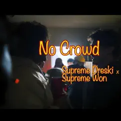 No Crowd (feat. Supreme Won) Song Lyrics