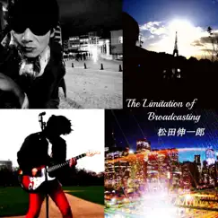 The Limitation of Broadcasting - Single by Shinichiro Matsuda album reviews, ratings, credits
