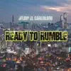 Ready to Rumble (feat. Johkery Quezada) - Single album lyrics, reviews, download