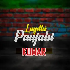 Lagdhi Panjabi - Single by Kumar album reviews, ratings, credits