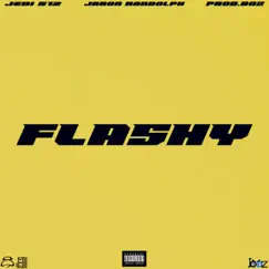 FLASHY (feat. Jaron Randolph & ATX BOZ) - Single by Jedi512 album reviews, ratings, credits