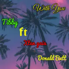 With You (feat. Xten gaia & Donald Butt) Song Lyrics