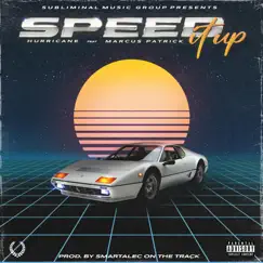 Speed it Up (feat. Marcus Patrick) Song Lyrics