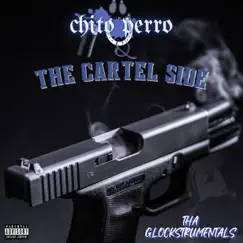 Tha Glockstrumentals by CHITO PERRO & The Cartel Side album reviews, ratings, credits