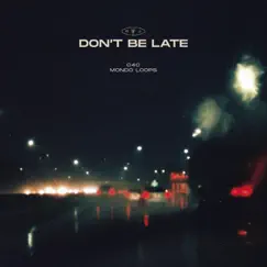 Don't Be Late Song Lyrics