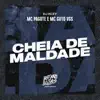 Cheia de Maldade - Single album lyrics, reviews, download