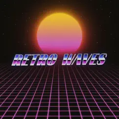 Retro Waves - EP by Univrsal Wave album reviews, ratings, credits