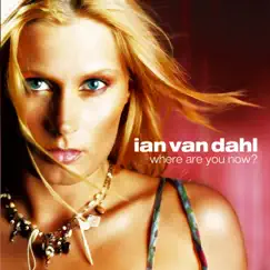 Where Are You Now? (Remixes) by Ian Van Dahl album reviews, ratings, credits