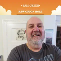 Raw Onion Roll by Sam Green album reviews, ratings, credits