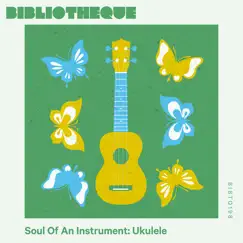 Soul of an Instrument: Ukulele by George Hollingdrake & Joseph Isaac Archer album reviews, ratings, credits