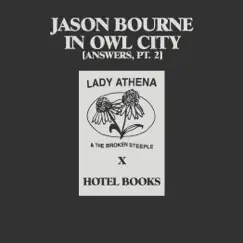Jason Bourne in Owl City (Answers, Pt. 2) - Single by Lady Athena & The Broken Steeple & Hotel Books album reviews, ratings, credits