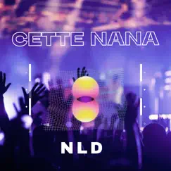 Cette Nana - Single by NLD album reviews, ratings, credits