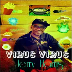 Virus Virus - Single by Jerry Harris album reviews, ratings, credits