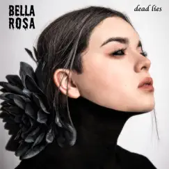 Dead Lies - Single by Bella Rosa album reviews, ratings, credits