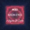 Moon Eyes - Single album lyrics, reviews, download