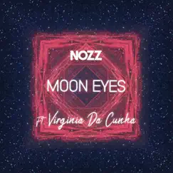 Moon Eyes - Single by Nozz & Virginia Da Cunha album reviews, ratings, credits