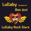 Lullaby Versions of Bon Jovi album lyrics, reviews, download