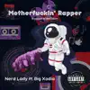 M**********n' Rapper (feat. Big Xodia) - Single album lyrics, reviews, download