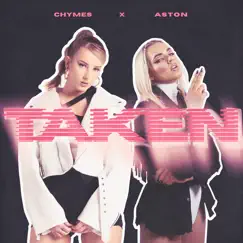 Taken - Single by Chymes & ASTON album reviews, ratings, credits