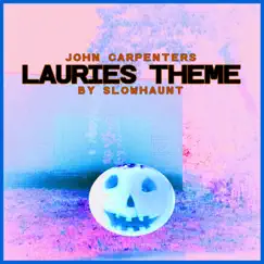 Laurie's Theme - Single by Slowhaunt album reviews, ratings, credits
