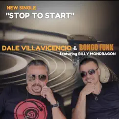 Stop to Start (feat. Billy Mondragon) - Single by Dale Villavicencio album reviews, ratings, credits
