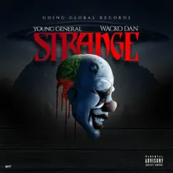 Strange (feat. Young General) - Single by Wacko Dan album reviews, ratings, credits
