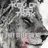They Sleep On Me Vol 2 album lyrics, reviews, download