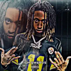 Still Swervin - EP by IGM Swerve album reviews, ratings, credits