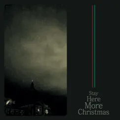 Stay Here More Christmas Song Lyrics